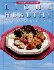 Cover of: Canadian Living Light and Healthy Cookbook