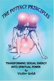 Cover of: The Potency Principles: Transforming Sexual Energy into Spiritual Power