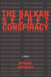 Cover of: The Balkan Secret Conspiracy | Barbara Shenouda