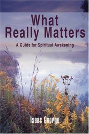 Cover of: What Really Matters: A Guide for Spiritual Awakening