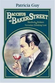 Cover of: Bacchus at Baker Street: Sherlock Holmes & Victorian Drinking Lore