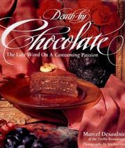 Cover of: Death by Chocolate by Marcel Desaulniers, Marcel Desaulniers