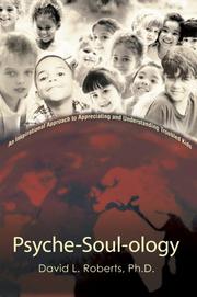 Cover of: Psyche-Soul-ology: An Inspirational Approach to Appreciating and Understanding Troubled Kids