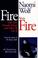 Cover of: Fire With Fire 