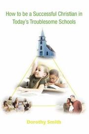 Cover of: How to be a Successful Christian in Today's Troublesome Schools