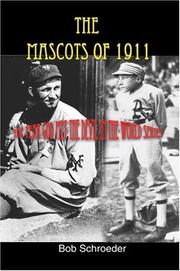 Cover of: The Mascots of 1911: The year God met the Devil in the World Series