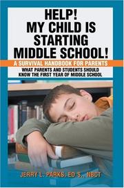 Help! My Child is Starting Middle School! by Jerry L Parks