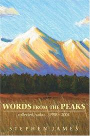 Cover of: Words from the Peaks: collected haiku 1998-2004