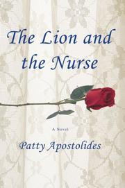 Cover of: The Lion and the Nurse by Patty Apostolides