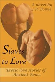 Cover of: Slaves to Love: Erotic love stories of Ancient Rome