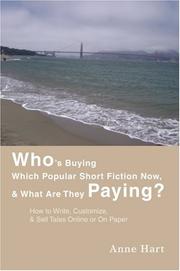 Cover of: Who's Buying Which Popular Short Fiction Now, & What Are They Paying?: How to Write, Customize, & Sell Tales Online or On Paper
