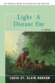 Cover of: Light a Distant Fire | Lucia St Clair Robson