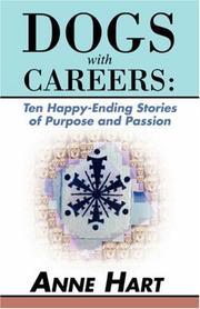 Cover of: Dogs with Careers: Ten Happy-Ending Stories of Purpose and Passion