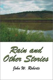 Cover of: Rain and Other Stories by John W. Roberts, John W. Roberts