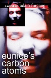 Cover of: Eunice's Carbon Atoms by Adam Furgang, Adam Furgang