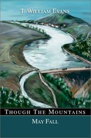 Cover of: Though The Mountains May Fall | T. William Evans