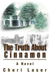 Cover of: The Truth About Cinnamon by Cheri Laser, Cheri Laser