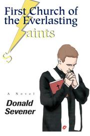 Cover of: First Church of the Everlasting aints | Donald Sevener