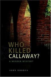 Cover of: Who Killed Callaway?: A Murder Mystery