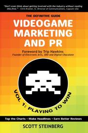 Cover of: Videogame Marketing and PR: Vol. 1 by Scott Steinberg