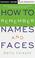 Cover of: How to Remember Names and Faces