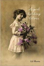 Cover of: A Girl Holding Lilacs by Ed Ifkovic