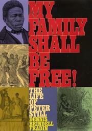 Cover of: My Family Shall Be Free! The Life of Peter Still