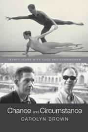 Cover of: Chance and Circumstance: Twenty Years with Cage and Cunningham