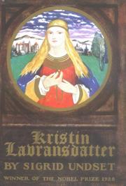 Cover of: Kristin Lavransdatter by Sigrid Undset, Sigrid Undset