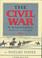 Cover of: The Civil War: A Narrative