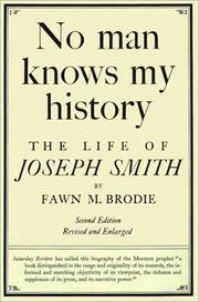 Cover of: No man knows my history: the life of Joseph Smith, the Mormon prophet