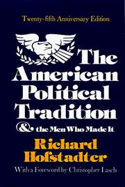 Cover of: The American political tradition and the men who made it. by Richard Hofstadter