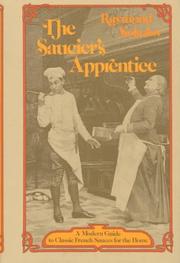 Cover of: The saucier's apprentice: a modern guide to classic French sauces for the home