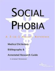 Cover of: Social Phobia - A Medical Dictionary, Bibliography, and Annotated Research Guide to Internet References | ICON Health Publications