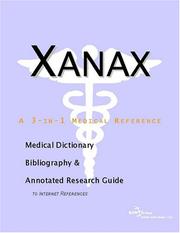 Cover of: Xanax - A Medical Dictionary, Bibliography, and Annotated Research Guide to Internet References | ICON Health Publications