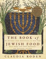 Cover of: The book of Jewish food: an odyssey from Samarkand to New York