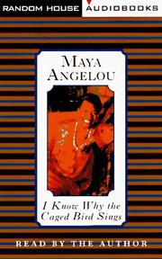 Cover of: I Know Why the Caged Bird Sings | Maya Angelou