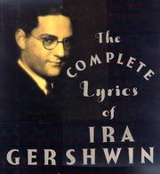 Cover of: The complete lyrics of Ira Gershwin by Ira Gershwin