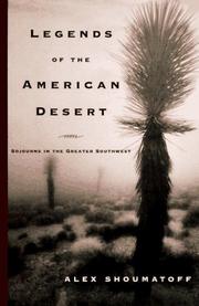 Cover of: Legends of the American desert by Alex Shoumatoff
