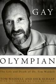 Cover of: Gay Olympian: the life and death of Dr. Tom Waddell