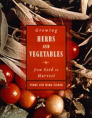 Cover of: Growing herbs and vegetables by Mark Silber
