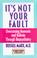 Cover of: It's not your fault