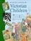 Cover of: Victorian Children (History of Britain)