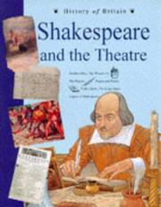 Cover of: Shakespeare and the Theatre (History of Britain Topic Books)
