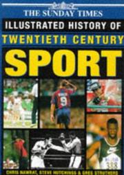 Cover of: The Sunday Times Illustrated History of Twentieth Century Sport