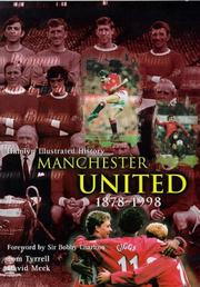 Hamlyn illustrated history, Manchester United, 1878-1998 by Tom Tyrrell, David Meek, Sir Bobby Charlton