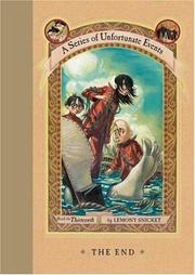 Cover of: The End (A Series of Unfortunate Events, Book 13) by 