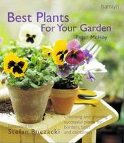 Cover of: Best Plants for Your Garden: Choosing and Growing Successful Plants for Borders, Beds and Containers