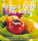 Cover of: Veggie Food for Kids