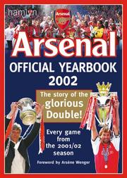 Cover of: Arsenal Official Yearbook 2002: The Ultimate Review of the 2001 Season